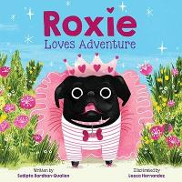 Book Cover for Roxie Loves Adventure by Sudipta Bardhan-Quallen