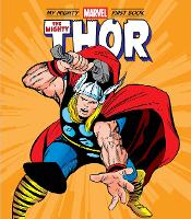 Book Cover for The Mighty Thor: My Mighty Marvel First Book by Marvel Entertainment