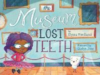 Book Cover for The Museum of Lost Teeth by Elyssa Friedland