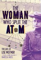 Book Cover for The Woman Who Split the Atom by Marissa Moss