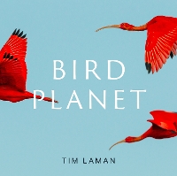 Book Cover for Bird Planet by Tim Laman