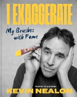 Book Cover for I Exaggerate by Kevin Nealon