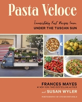 Book Cover for Pasta Veloce by Frances Mayes, Susan, RDN Wyler, Steven Rothfield