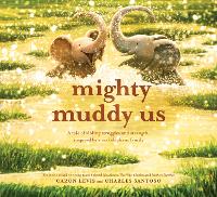 Book Cover for Mighty Muddy Us by Caron Levis