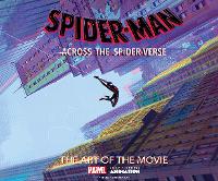 Book Cover for Spider-Man: Across the Spider-Verse: The Art of the Movie by Ramin Zahed