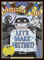 Book Cover for Let's Make History! (Nathan Hale's Hazardous Tales) by Nathan Hale