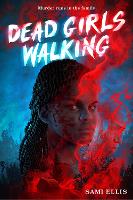 Book Cover for Dead Girls Walking by Sami Ellis