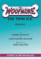 Book Cover for The Woofmore on Thin Ice by Donna Gephart, Lori Haskins Houran