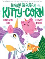 Book Cover for Bubbly Beautiful Kitty-Corn by Shannon Hale