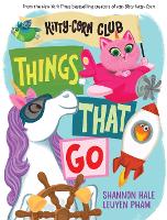 Book Cover for Things That Go (A Kitty-Corn Club Book) by Shannon Hale