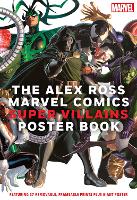 Book Cover for The Alex Ross Marvel Comics Super Villains Poster Book by Alex Ross, Marvel Entertainment