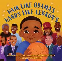 Book Cover for Hair Like Obama's, Hands Like Lebron's by Carole Boston Weatherford