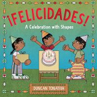 Book Cover for ¡Felicidades! by Duncan Tonatiuh