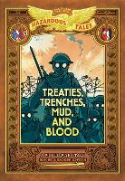 Book Cover for Treaties, Trenches, Mud, and Blood: Bigger & Badder Edition (Nathan Hale's Hazardous Tales #4) by Nathan Hale