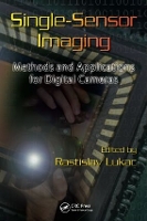 Book Cover for Single-Sensor Imaging by Rastislav (Foveon, Inc. / Sigma Corp., San Jose, California, USA) Lukac