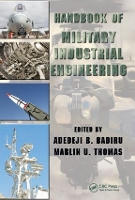 Book Cover for Handbook of Military Industrial Engineering by Adedeji B. (Professor, Dean Graduate School of Engineering and Management, Air Force Institute of Technology (AFIT), Oh Badiru