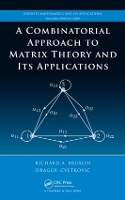 Book Cover for A Combinatorial Approach to Matrix Theory and Its Applications by Richard A University of Wisconsin, Madison, USA Brualdi, agos Cvetkovic