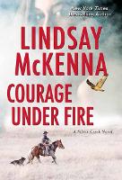 Book Cover for Courage Under Fire by Lindsay McKenna