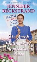 Book Cover for The Amish Quiltmaker's Unconventional Niece by Jennifer Beckstrand