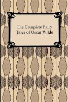 Book Cover for The Complete Fairy Tales of Oscar Wilde by Oscar Wilde