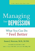 Book Cover for Managing Your Depression by Susan J Noonan, Timothy J Massachusetts General Hospital Petersen, Jonathan E Massachusetts General Hospital Alpert, Nie