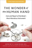 Book Cover for The Wonder of the Human Hand by E F Shaw Director Emeritus, Union Memorial Hospital Wilgis