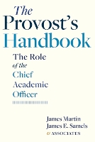 Book Cover for The Provost's Handbook by James (Senior Consultant, The Registry) Martin, James E. (The Education Alliance) Samels