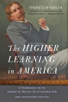 Book Cover for The Higher Learning in America: The Annotated Edition by Thorstein Veblen