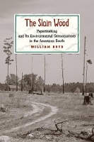 Book Cover for The Slain Wood by William Professor of Law  John H Schultz Energy Law Fellow, University of Colorado Law School Boyd