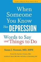 Book Cover for When Someone You Know Has Depression by Susan J Noonan, Timothy J Massachusetts General Hospital Petersen, Jonathan E Massachusetts General Hospital Alpert, Nie