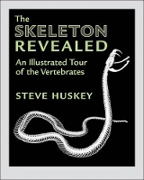 Book Cover for The Skeleton Revealed by Steve (Western Kentucky University) Huskey