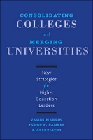 Book Cover for Consolidating Colleges and Merging Universities by James (Senior Consultant, The Registry) Martin, James E. (The Education Alliance) Samels