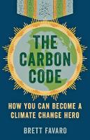 Book Cover for The Carbon Code by Brett (Research Scientist, Liber Ero Fellow, Fisheries and Marine Institute of Memorial University) Favaro