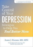 Book Cover for Take Control of Your Depression by Susan J Noonan, Jerrold F, MD Chief of Psychiatry Rosenbaum, Timothy J Massachusetts General Hospital Petersen