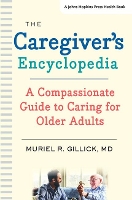 Book Cover for The Caregiver's Encyclopedia by Muriel R Gillick