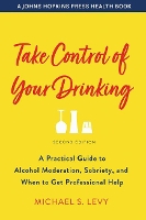 Book Cover for Take Control of Your Drinking by Michael S VP of Clinical Services, CAB Health  Recovery Services, Inc Levy