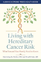 Book Cover for Living with Hereditary Cancer Risk by Kathy Steligo, Sue Friedman, Allison W Kurian, Matthew Boland Yurgelun