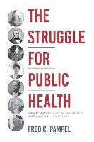 Book Cover for The Struggle for Public Health by Fred C. Pampel