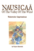 Book Cover for Nausicaä of the Valley of the Wind: Watercolor Impressions by Hayao Miyazaki