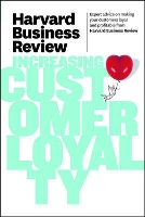 Book Cover for Harvard Business Review on Increasing Customer Loyalty by Harvard Business Review