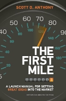 Book Cover for The First Mile by Scott D. Anthony