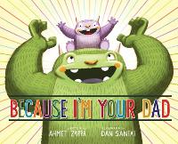 Book Cover for Because I'm Your Dad by Ahmet Zappa