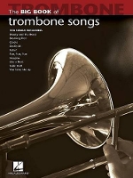 Book Cover for Big Book of Trombone Songs by Hal Leonard Publishing Corporation