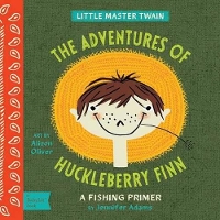 Book Cover for Adventures of Huckleberry Finn by Jennifer Adams, Alison Oliver