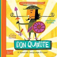 Book Cover for Little Master Cervantes Don Quixote: A BabyLit Spanish Language Primer by Jennifer Adams