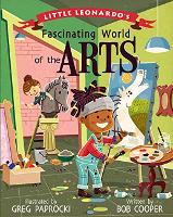 Book Cover for Little Leonardo's Fascinating World of the Arts by Greg Paprocki