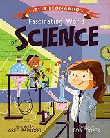 Book Cover for Little Leonardo's Fascinating World of Science by Greg Paprocki