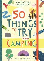 Book Cover for Adventure Journal: 50 Things to Try Camping by Kim Hankinson