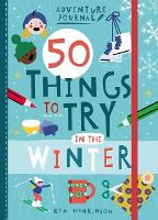 Book Cover for Adventure Journal: 50 Things to Try in the Winter by Kim Hankinson