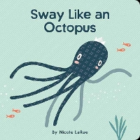 Book Cover for Sway Like an Octopus by Nicole LaRue